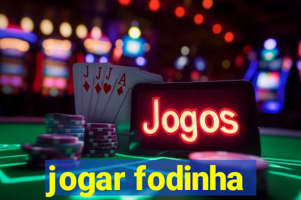 jogar fodinha